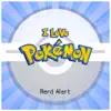 Nerd Alert - I Love Pokémon - Single